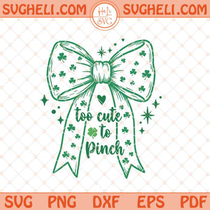 Retro Coquette St Patrick's Day Svg Too Cute to Pinch Svg Png Dxf Eps Files