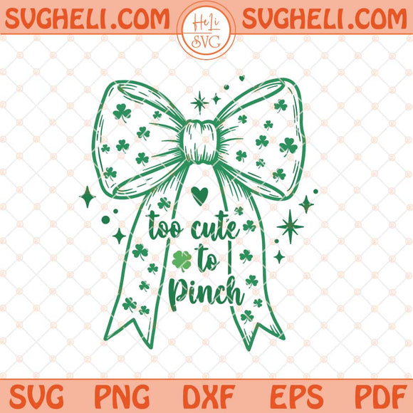 Retro Coquette St Patrick's Day Svg Too Cute to Pinch Svg Png Dxf Eps Files