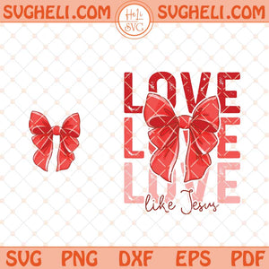 Retro Love like Jesus Coquette Svg Coquette Heart Bow Svg Png Dxf Eps Files