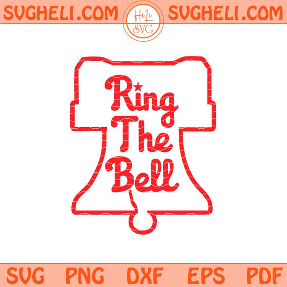 Ring The Bell Svg Philly Baseball Svg Philadelphia Phillies Svg Png Dxf Eps Files