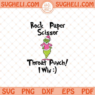 Rock Paper Scissors Throat Punch Svg Grinch Christmas Svg Png Dxf Eps Files
