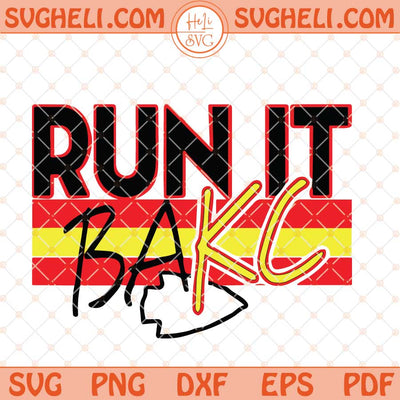 Run It Back Kansas City Svg Kansas City Football Svg Png Dxf Eps Files