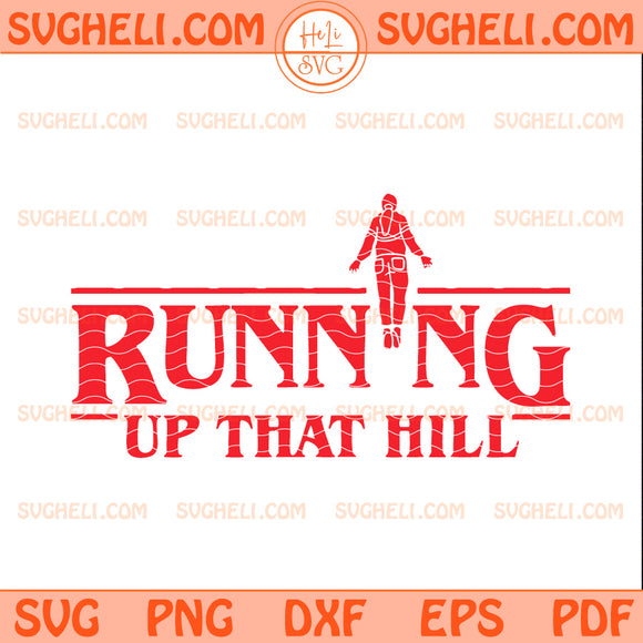 Running Up That Hill Stranger Things Svg Vecna Max Svg