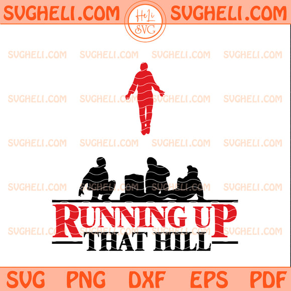 Running Up That Hill Svg Stranger Things Svg
