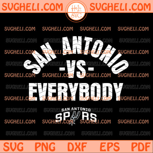 San Antonio Spurs Vs Everybody Svg Spurs Basketball Svg