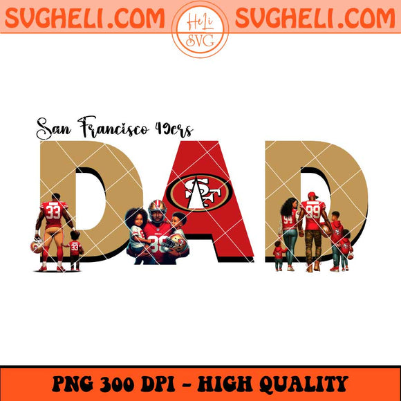 San Francisco 49ers Football Png Father's Day Football Png Sublimation Files