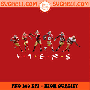 San Francisco 49ers Friends Png 49ers Football Players Png