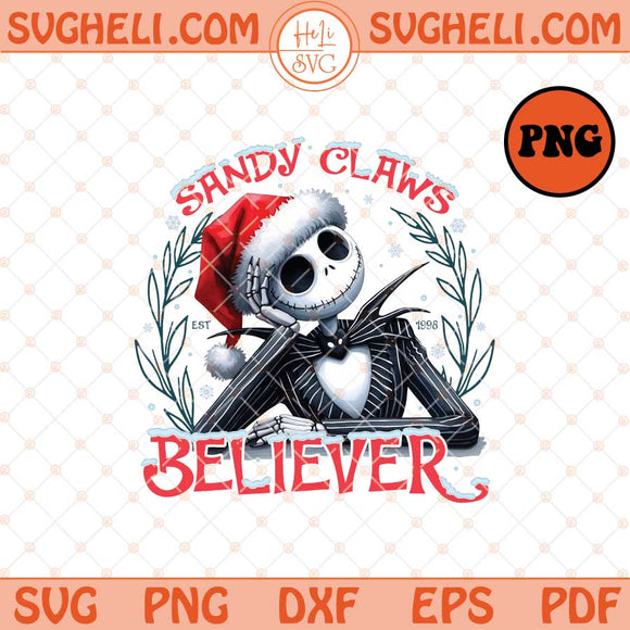 Sandy Claws Believer Png Christmas Nightmare Friends Png Sublimation Files