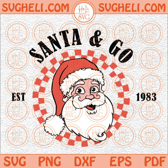 Santa And Go Est 1983 Svg Retro Christmas Svg Trendy Christmas Svg Png Dxf Eps