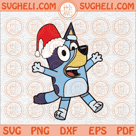 Santa Hat Bluey Svg Bluey With Santa Hat Svg Funny Christmas Svg Png Dxf Eps