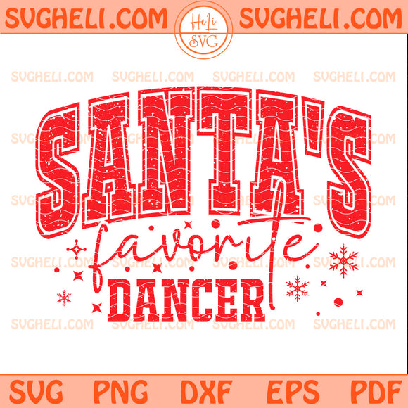 Santa's Favorite Dancer Svg Dancer Christmas Svg