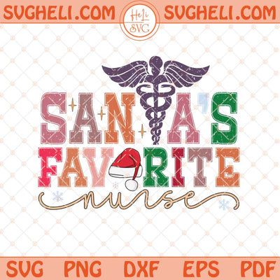 Santa's Favorite Nurse Svg Merry Nurse Svg Nurse Svg Dxf Eps Files