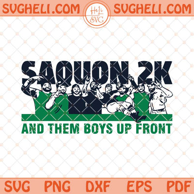 Saquon 2k Saquon Barkley And Them Boys Up Front Svg Png Dxf Eps Files