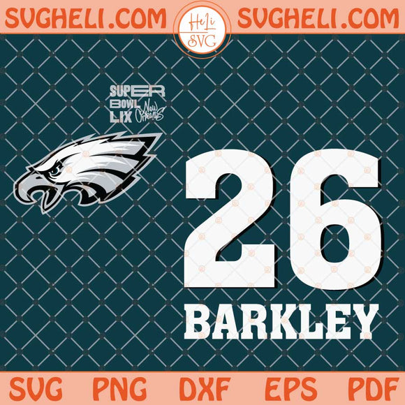 Saquon Barkley 26 Svg Eagles Super Bowl LIX Svg Png Dxf Eps Files