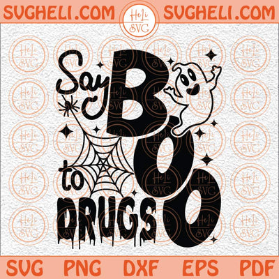 Say Boo To Drugs Svg Boo Svg Red Ribbon Week Halloween Svg Png Dxf Eps