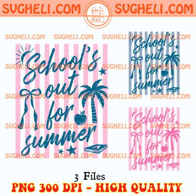 School's Out For Summer Last Day Of School Stripe Png Bundle
