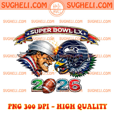 Seahawks vs Patriots Super Bowl 2026 Png Super Bowl LX Png