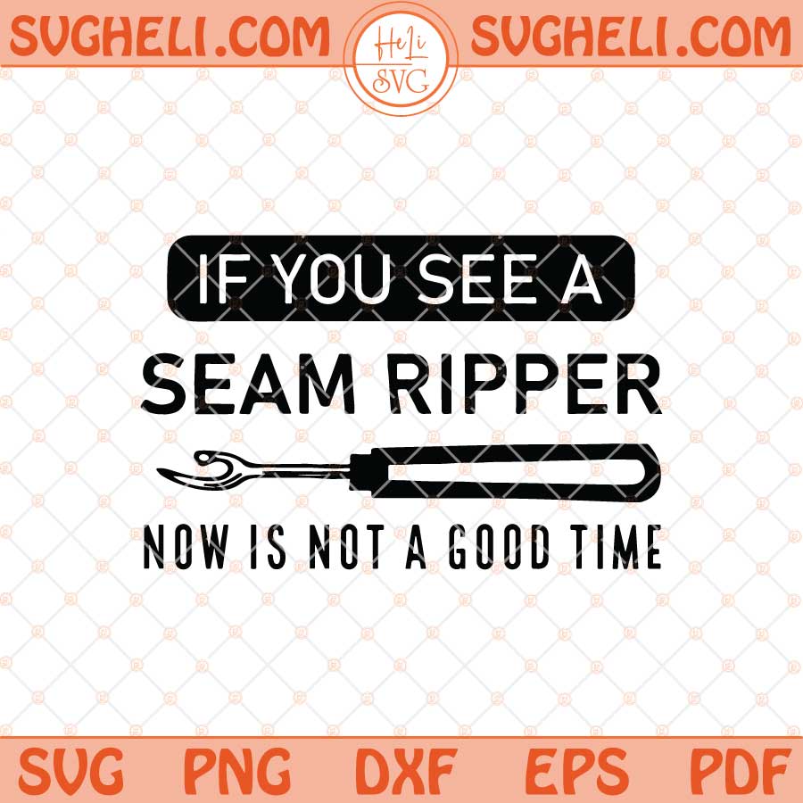Seam Ripper Svg Funny Quilt Sayings Svg Seamstress Svg