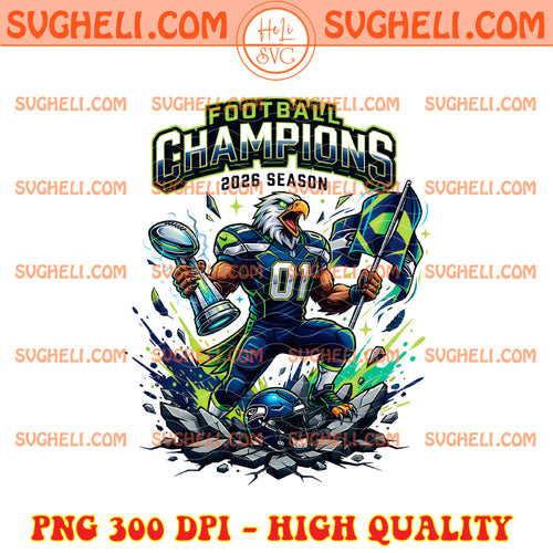 Seattle Football 2026 Champion Png Hawk Mascot Trophy Png