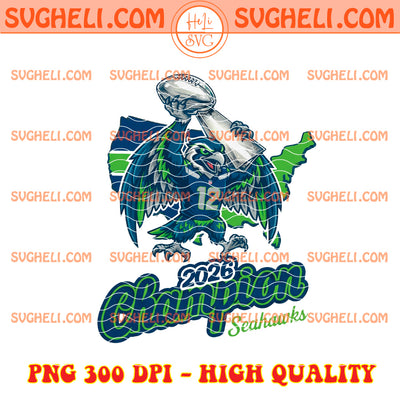 Seattle Seahawks Champions 2026 Png Champions Seahawks Png