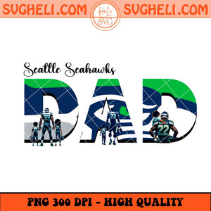 Seattle Seahawks Dad Png Father's Day Football Png Sublimation Files