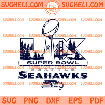 Seattle Seahawks Super Bowl LX 2026 Svg Seahawks Svg