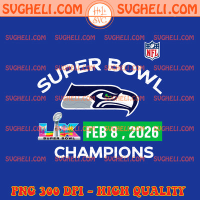 Seattle Seahawks Super Bowl LX Champions Feb 8 2026 Png