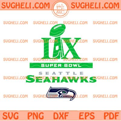 Seattle Seahawks Super Bowl LX Svg Seahawks Super Bowl Svg