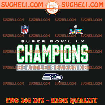 Seattle Seahawks SuperBowl LX Champions 2026 Png