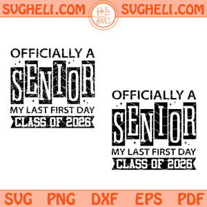 Senior 2026 My Last First Day Svg Class of 2026 Svg Png Dxf Eps Files