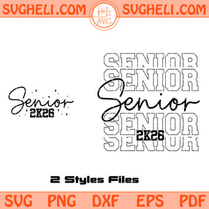 Senior 2026 Svg Class of 2026 Svg Graduation 2026 Svg Png Dxf Eps Pdf Files