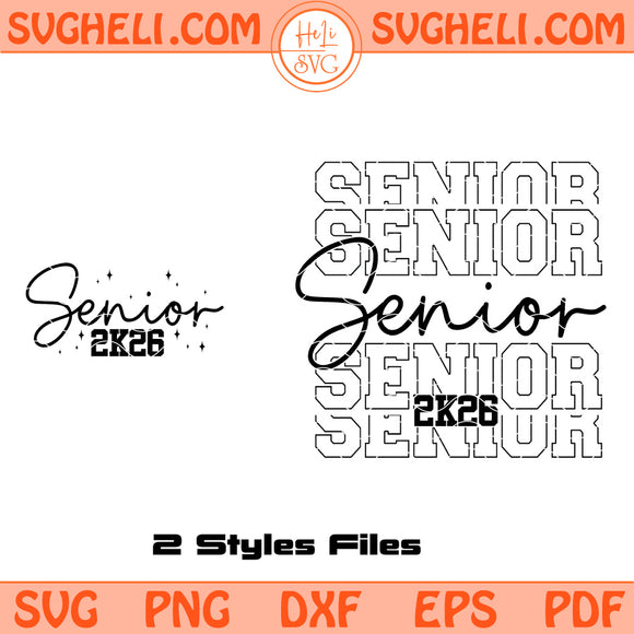 Senior 2026 Svg Class of 2026 Svg Graduation 2026 Svg Png Dxf Eps Pdf Files