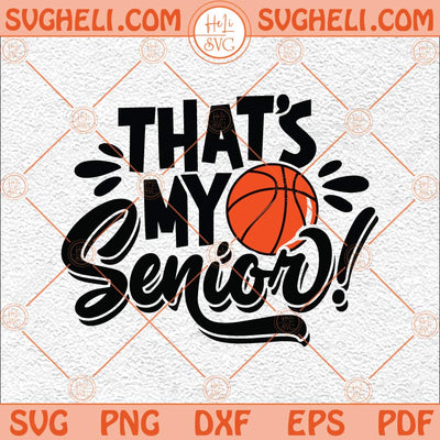 Senior Basketball Mom Svg Basketball Mom Svg Senior Mom Svg Png Dxf Eps Files