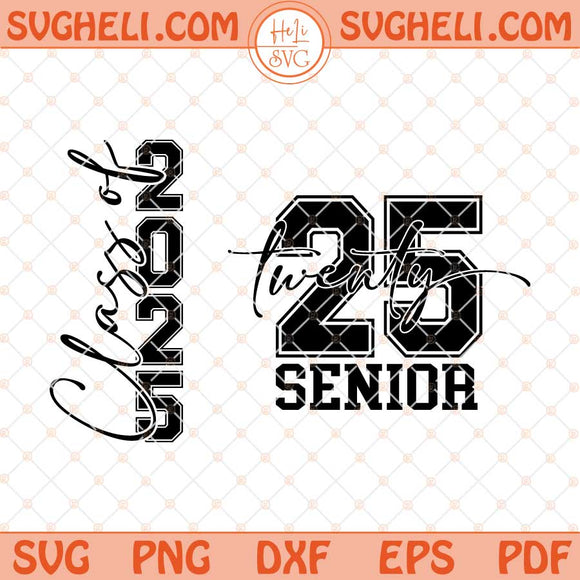 Senior Class Of 2025 Svg Graduation 2025 Svg Senior Svg Png Dxf Eps Files