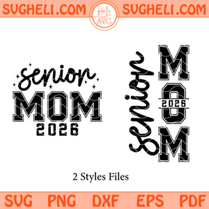 Senior Mom 2026 Svg Class of 2026 Svg Senior Mom Svg Png Dxf Eps Files