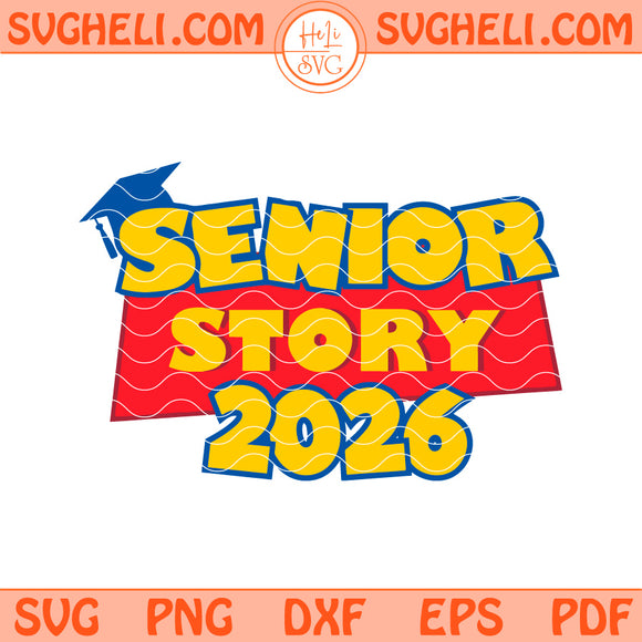 Senior Story 2026 Svg Class of 2026 Graduation Svg Png Dxf Eps Files