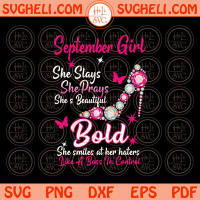 September Girl Svg Diamond shoe She slays She prays beautiful Svg Png Dxf Eps Files
