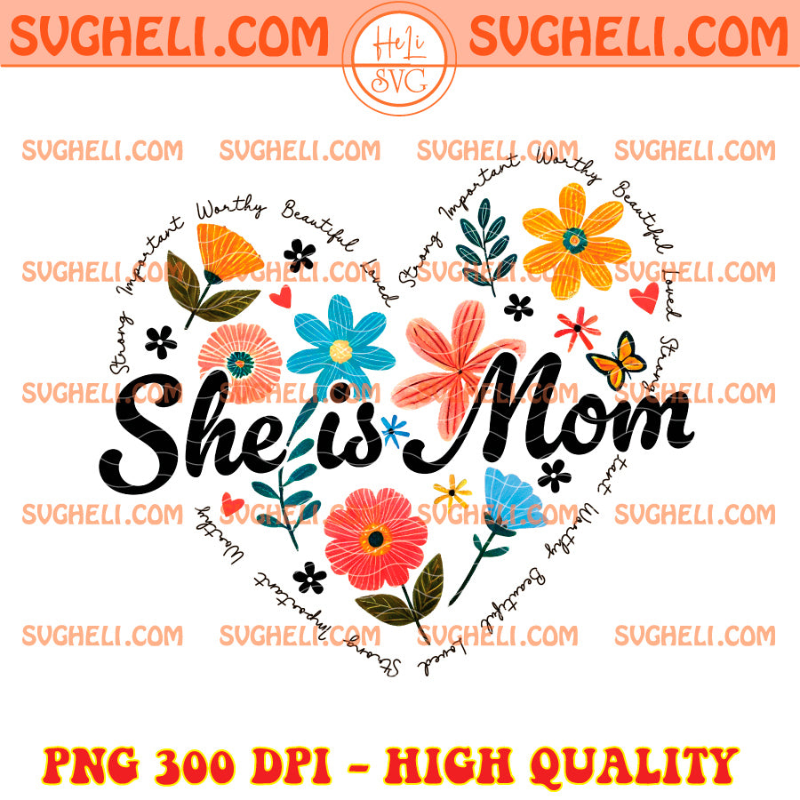 She Is Mom Heart Floral Png Boho Floral Mama Png