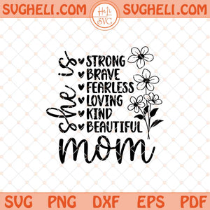 She Is Mom Svg Mom Svg Mama Svg Mom Life Svg Mom Quotes Svg Png Dxf Eps Files