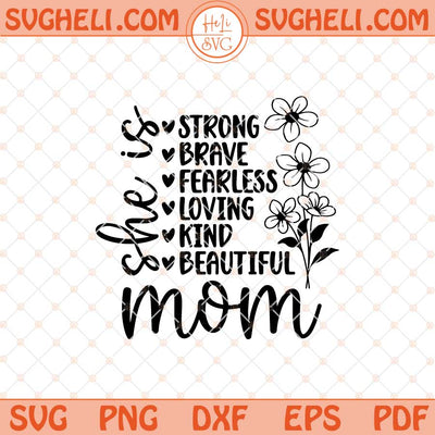 She Is Mom Svg Mom Svg Mama Svg Mom Life Svg Mom Quotes Svg Png Dxf Eps Files