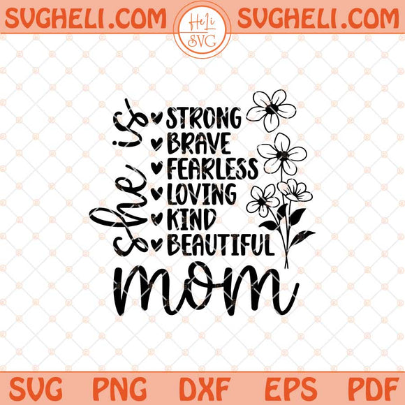 She Is Mom Svg Mom Svg Mama Svg Mom Life Svg Mom Quotes Svg Png Dxf Eps Files