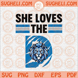 She Loves The Detroit Football Svg Lions Svg Detroit Svg Lions Svg Png Dxf Eps Files