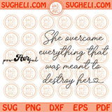 She Overcame Everything That Was Meant to Destroy Her Svg Powherful Svg Png Dxf Eps Files