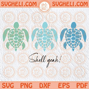 Shell Yeah Svg Turtle Ocean Sun Svg Summer Beach Svg Beach Bum Svg Png Dxf Eps Files