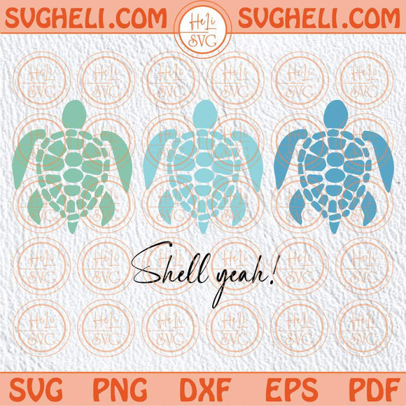 Shell Yeah Svg Turtle Ocean Sun Svg Summer Beach Svg Beach Bum Svg Png Dxf Eps Files