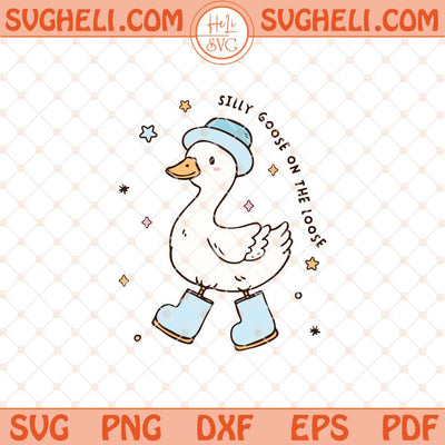 Silly Goose On The Loose Svg Boy Goose Svg Silly Goose Svg Png Dxf Eps Files