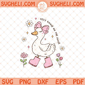 Silly Goose On The Loose Svg Cute Silly Goose Svg Goose Svg Png Dxf Eps Files