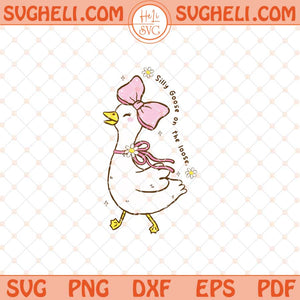 Silly Goose On The Loose Svg Silly Goose Meme Svg Png Dxf Eps Files