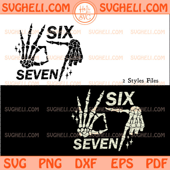Six Seven 6 7 Meme Funny Skeleton Hands Svg
