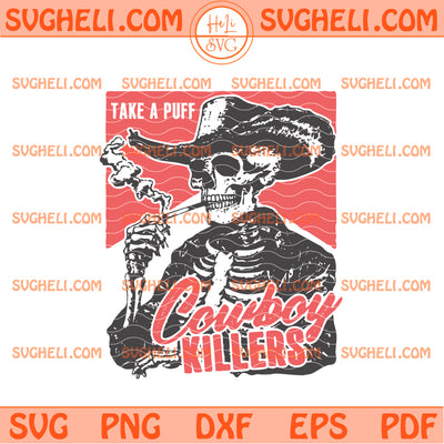 Smoking Skeleton Svg Cowboy Killers Svg Funny Skull Svg